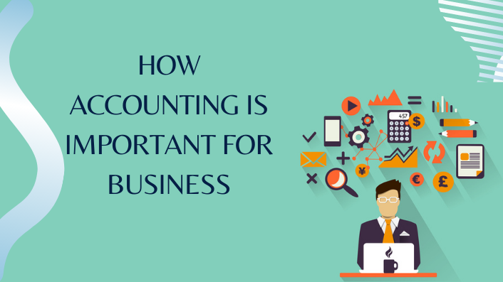How Accounting Is Important For Business