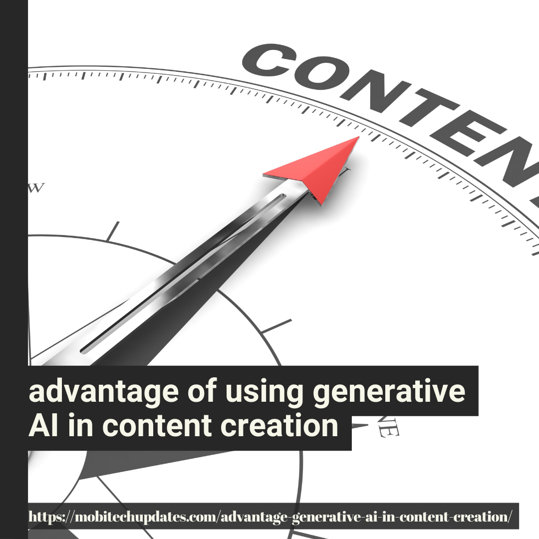 what is the primary advantage of using generative AI in content creation